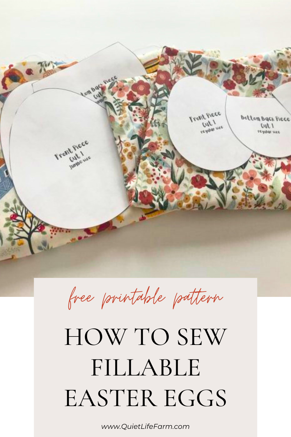 Easter Eggs: Sewing Reusable and Fill-able - print FREE! - Quiet Life Farm