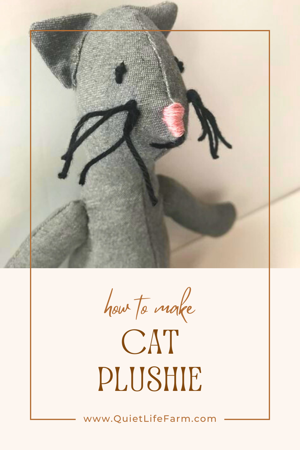 FREE Plush Cat Sewing Pattern adorable DIY stuffed animal - Quiet Life Farm